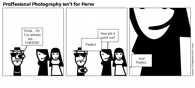 Proffesional Photography isn't for Pervs