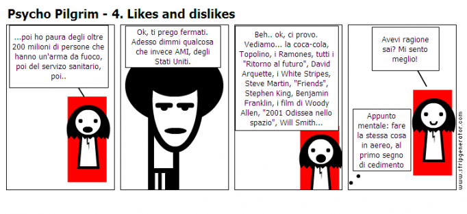Psycho Pilgrim - 4. Likes and dislikes