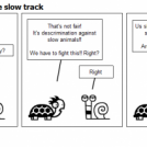 Life can be hard in the slow track