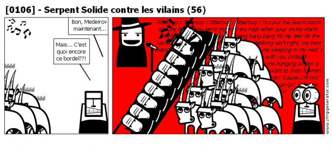 [0106] - Serpent Solide contre les vilains (56)