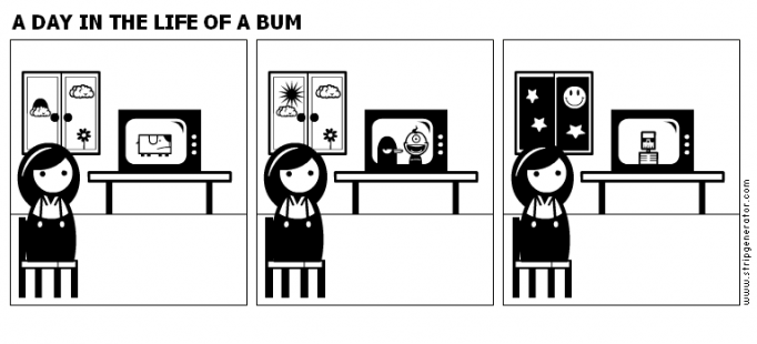 A DAY IN THE LIFE OF A BUM
