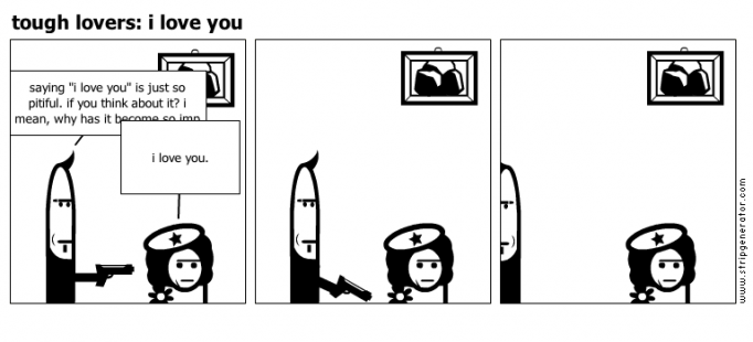 tough lovers: i love you