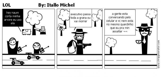 LOL                     By: Itallo Michel
