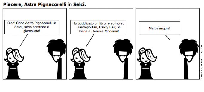 Piacere, Astra Pignacorelli in Selci.