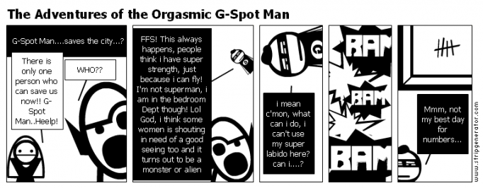 The Adventures of the Orgasmic G-Spot Man