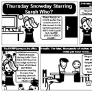 Thursday Snowday Starring Sarah Who?