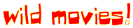 Wild Movies!