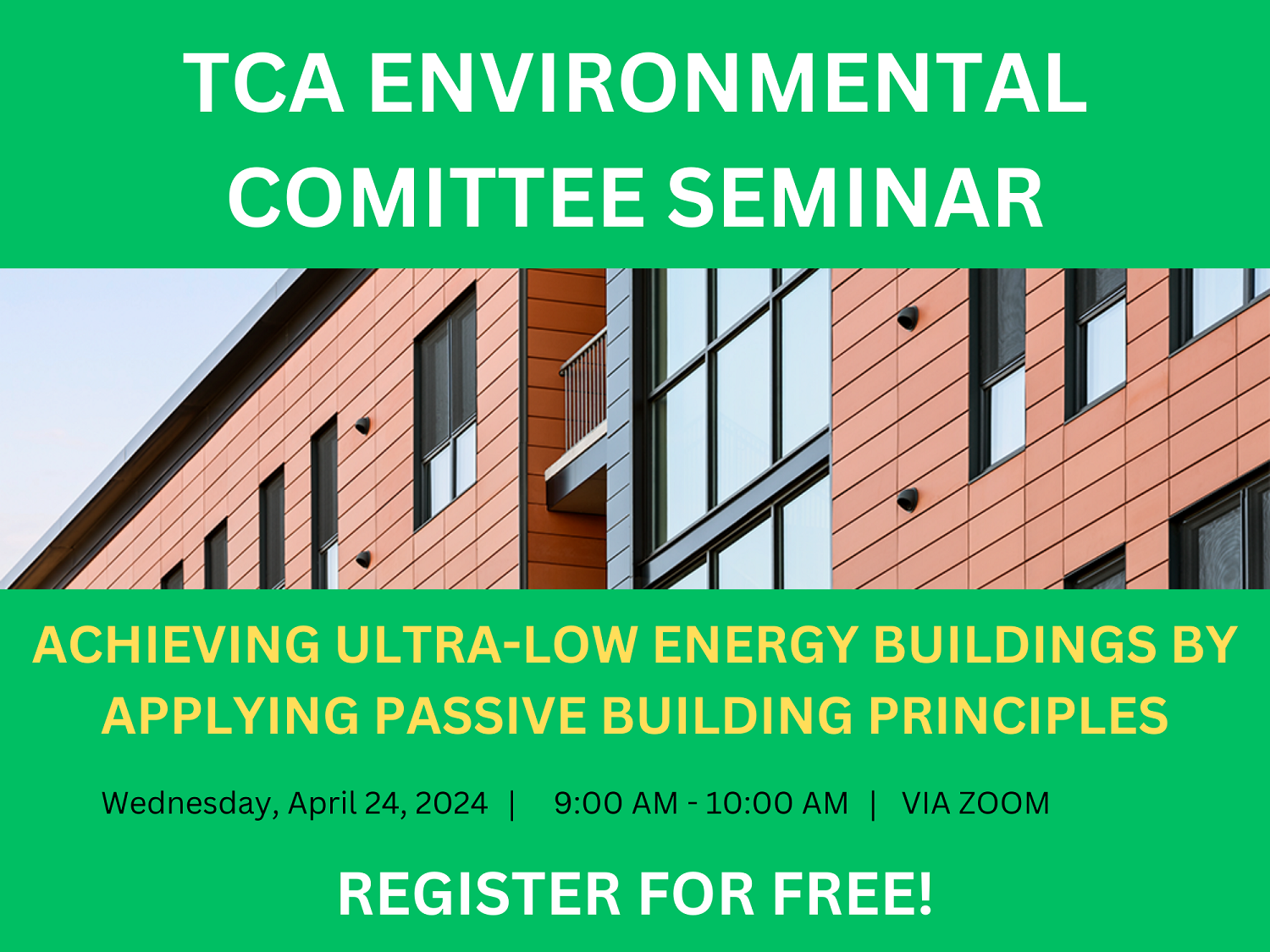 TCA Environmental Committee Seminar: Passive House: Achieving Ultra-Low Energy Buildings By Applying Passive Building Principles - April 24, 2024 (FREE SEMINAR)