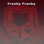 FREEKY FRANKY
