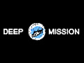 Deep Mission