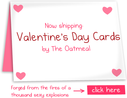 Valentine's Day Cards by The Oatmeal