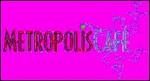 Metropolis Cafe::CitySearch