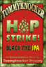 Tommyknocker Hop Strike Beer 15151