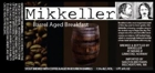 Mikkeller Beer Geek Breakfast Bourbon Barrel Beer