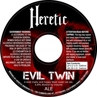 Heretic Evil Twin Beer 22193