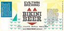 Evil Twin Bikini Beer Beer 27582