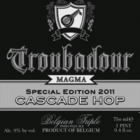 Troubadour Magma Special Edition 2011 Cascade Beer