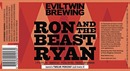 Evil Twin Ron And The Beast Ryan Beer 44789