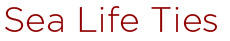 Sea Life Ties