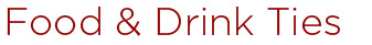 Food and Drink Ties