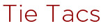 Tie Tacs