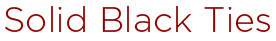 Solid Black Ties