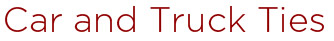 Car and Truck Ties