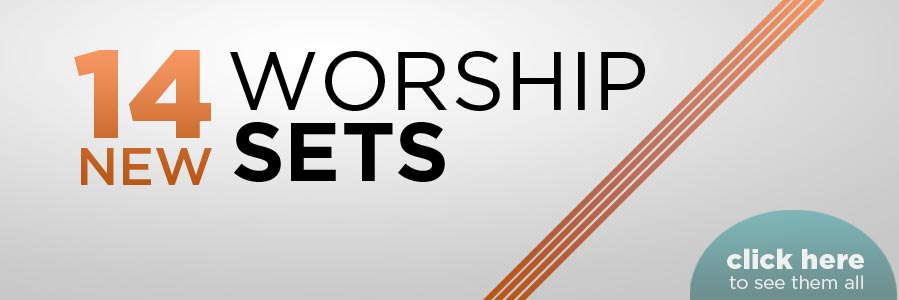 New WORSHIP SETS for ready-to-go music that matches your theme.