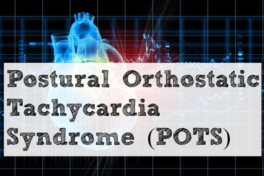 Postural Orthostatic Tachycardia syndrome Dr. John Bergman