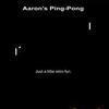 Aaron's Ping-Pong