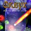 Orbyx - Mystic Orbs of Chaos