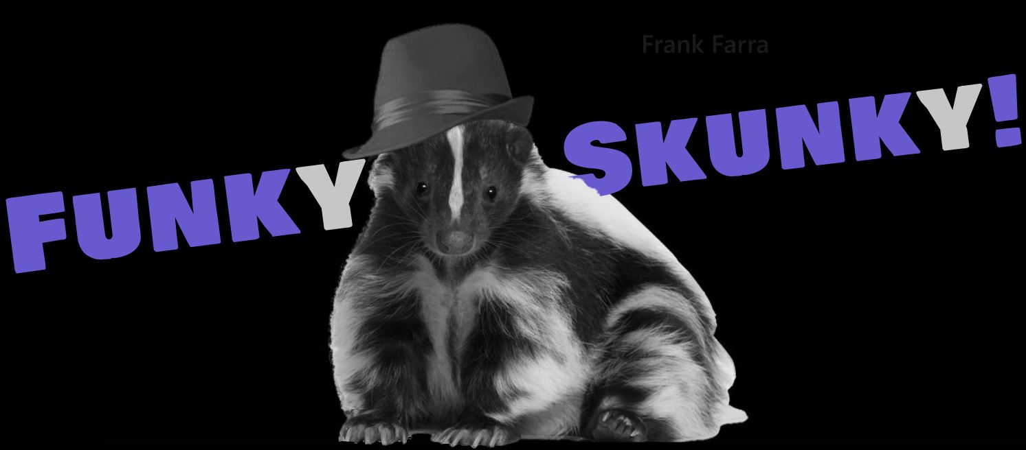 my friend skunkski
