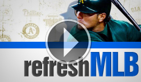 MLB Refresh