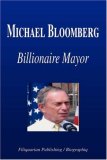 Michael Bloomberg - Billionaire Mayor (Biography)