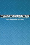 Who Guards the Guardians and How: Democratic Civil-Military Relations