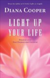 Light Up Your Life: Discover Your True Purpose and Potential