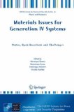 Materials Issues for Generation IV Systems: Status, Open Questions and Challenges (NATO Science for Peace and Security Series B: Physics and Biophysics)