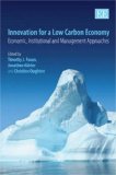 Innovation For A Low Carbon Economy: Economic, Institutional and Management Approaches