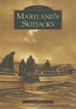 Maryland's Skipjacks (Images of America: Maryland)
