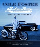 Cole Foster and Salinas Boyz Customs: Style. Substance.