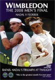 Wimbledon - The 2008 Finals: Nadal vs. Federer