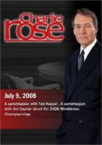 Charlie Rose - Ted Koppel / Jim Courier (July 9, 2008)