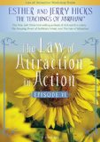 The Law of Attraction In Action, Episode VI