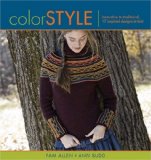 Color Style: Innovative to Traditional, 17 Inspired Designs to Knit (Style series)