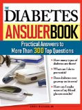 The Diabetes Answer Book: Practical Answers to More than 300 Top Questions (Answer Book)