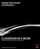 Adobe Photoshop Lightroom 2 Classroom in a Book