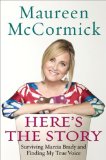 Here's the Story: Surviving Marcia Brady and Finding My True Voice
