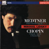 Medtner: Piano Sonata - Chopin: Prelude, 3 Nocturnes