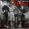 Don't Give Up (Live) - Single