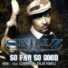 So Far So Good (feat. Common, Talib Kweli)